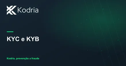 KYC e KYB inteligente: identidade, propósito e risco em uma jornada